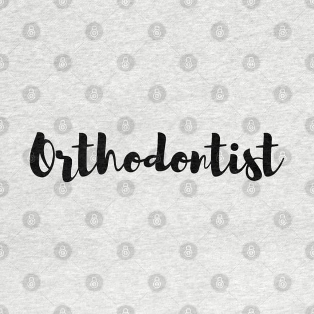 "Orthodontist" design for dentists by Artistifications